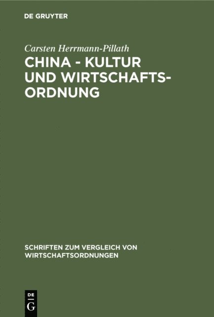 Carsten Herrmann-Pillath - China - Kultur und Wirtschaftsordnung, E-bok