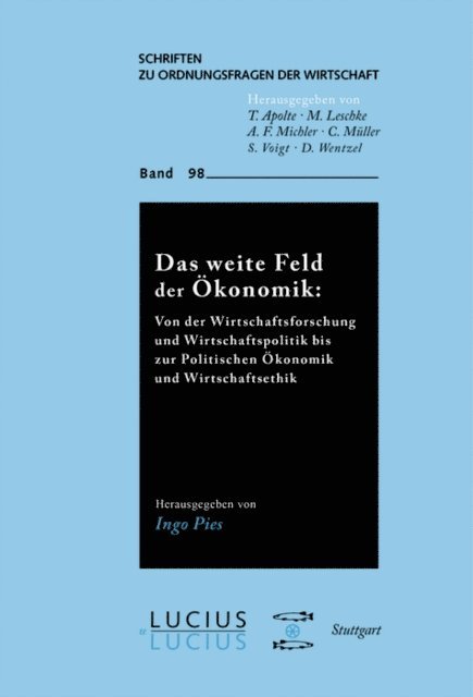 Ingo Pies - Das weite Feld der Ökonomik, E-bok