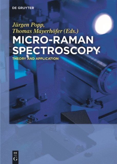 Thomas Mayerhofer, Jurgen Popp - Micro-Raman Spectroscopy, E-bok