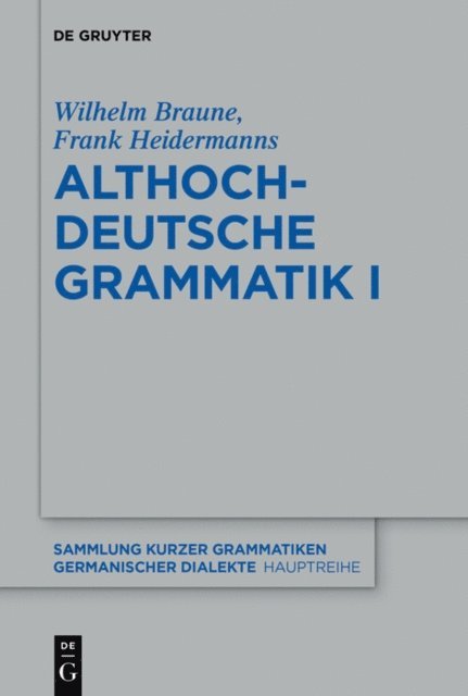 Wilhelm Braune, Frank Heidermanns - Althochdeutsche Grammatik I, E-bok
