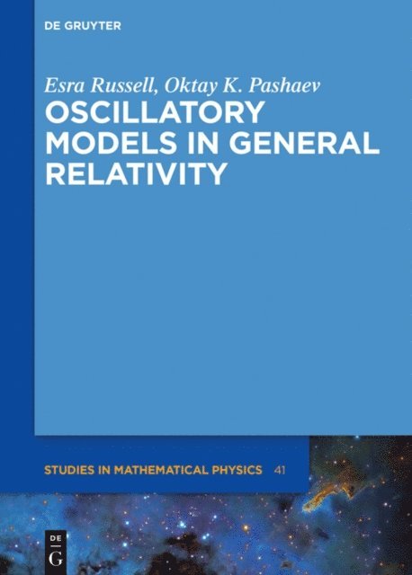 Oktay K. Pashaev, Esra Russell - Oscillatory Models in General Relativity, E-bok