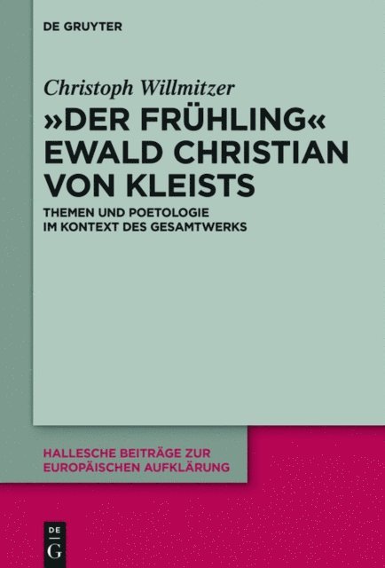 Christoph Willmitzer - "Der Frühling" Ewald Christian von Kleists, E-bok