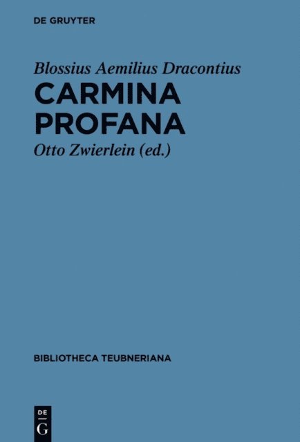 Blossius Aemilius Dracontius, Otto Zwierlein - Carmina profana, E-bok