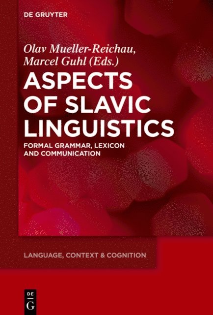 Marcel Guhl, Olav Mueller-Reichau - Aspects of Slavic Linguistics, E-bok