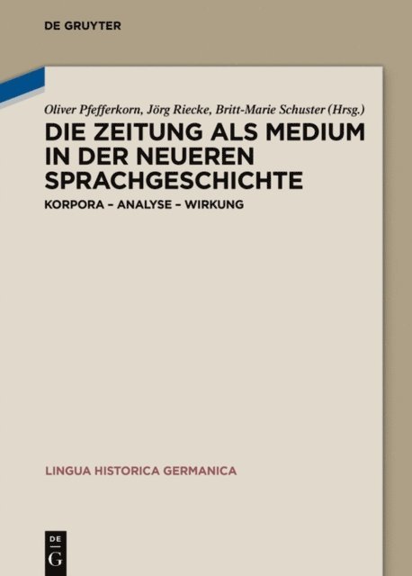 Britt-Marie Schuster, Jorg Riecke, Oliver Pfefferkorn - Die Zeitung als Medium in der neueren Sprachgeschichte, E-bok