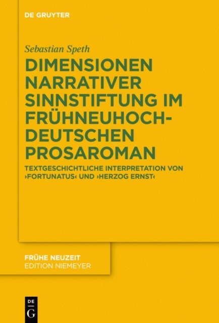 Sebastian Speth - Dimensionen narrativer Sinnstiftung im frühneuhochdeutschen Prosaroman, E-bok