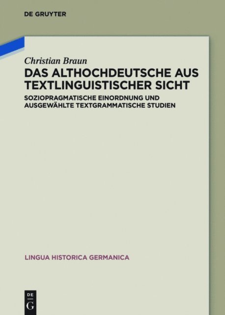 Christian Braun - Das Althochdeutsche aus textlinguistischer Sicht, E-bok