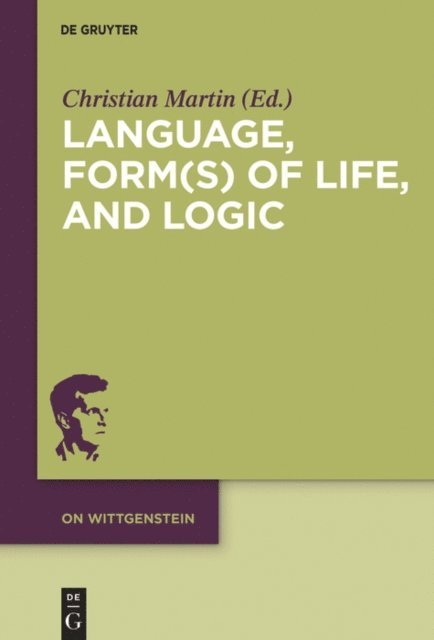 Christian Martin - Language, Form(s) of Life, and Logic, E-bok