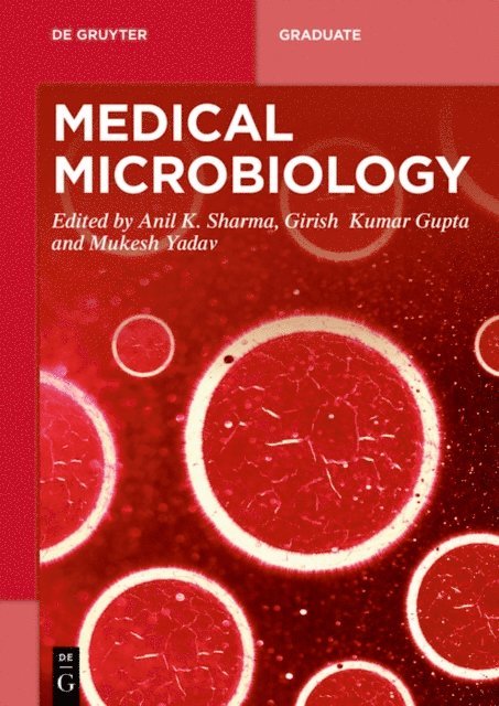 Mukesh Yadav, Girish Kumar Gupta, Anil K. Sharma - Medical Microbiology, E-bok