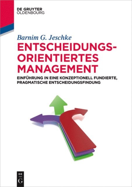 Barnim G. Jeschke - Entscheidungsorientiertes Management, E-bok