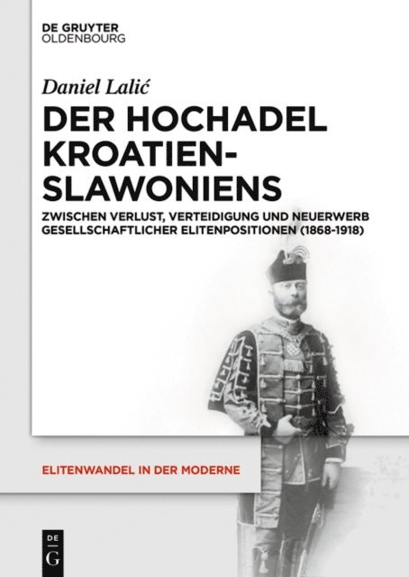 Daniel Lalic - Der Hochadel Kroatien-Slawoniens, E-bok