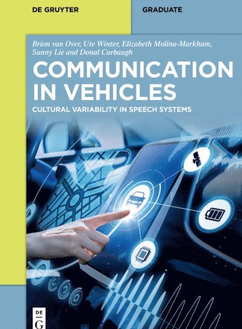 Donal Carbaugh, Sunny Lie, Elizabeth Molina-Markham, Ute Winter, Brion van Over - Communication in Vehicles, E-bok