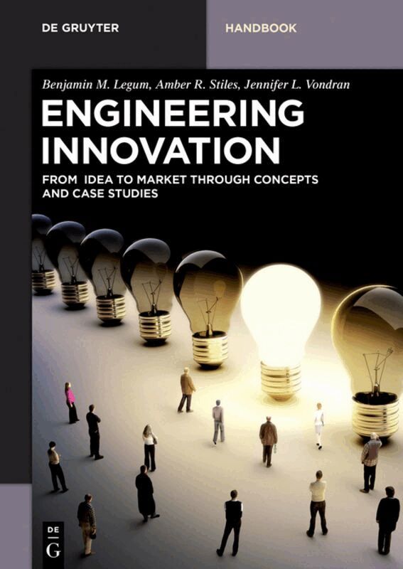 Benjamin M. Legum, Amber R. Stiles, Jennifer L. Vondran - Engineering Innovation, Häftad. Tillgänglighet: Lägg i varukorg