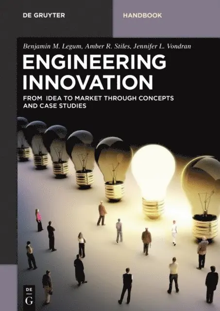 Jennifer L. Vondran, Amber R. Stiles, Benjamin M. Legum - Engineering Innovation, E-bok. Tillgänglighet: Lägg i varukorg