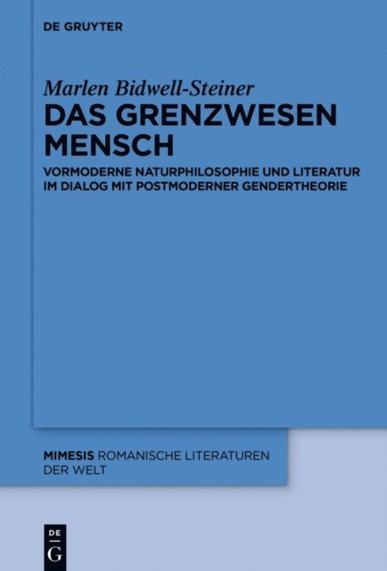 Marlen Bidwell-Steiner - Das Grenzwesen Mensch, E-bok