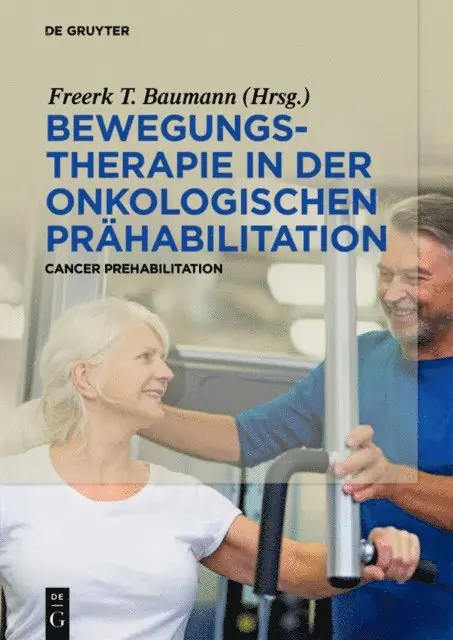 Freerk Baumann - Bewegungstherapie in der onkologischen Prähabilitation, E-bok. Tillgänglighet: Lägg i varukorg