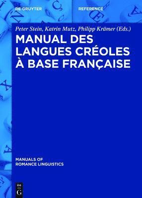 Peter Stein, Katrin Mutz, Philipp Kramer - Manuel des langues creoles a base francaise, E-bok