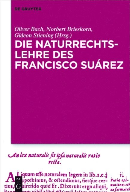 Gideon Stiening, Norbert Brieskorn, Oliver Bach - Die Naturrechtslehre des Francisco Suárez, E-bok