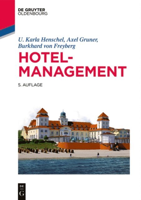 Burkhard von Freyberg, Axel Gruner, U. Karla Henschel - Hotelmanagement, E-bok