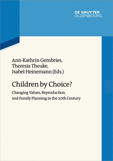 Isabel Heinemann, Theresia Theuke, Ann-Katrin Gembries - Children by Choice?, E-bok