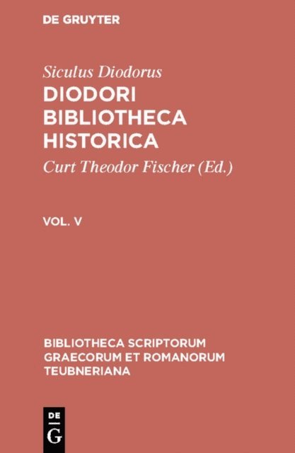 Siculus Diodorus, Curt Theodor Fischer - Diodori Bibliotheca historica, E-bok