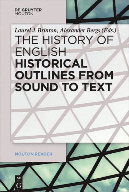 Alexander Bergs, Laurel Brinton - Historical Outlines from Sound to Text, E-bok
