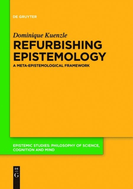 Dominique Kuenzle - Refurbishing Epistemology, E-bok
