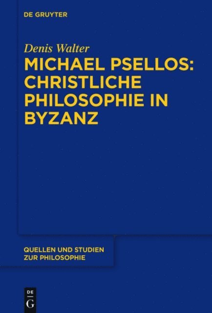 Denis Walter - Michael Psellos – Christliche Philosophie in Byzanz, E-bok