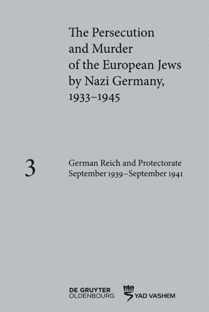 Andrea Low - German Reich and Protectorate of Bohemia and Moravia September 1939-September 1941, E-bok
