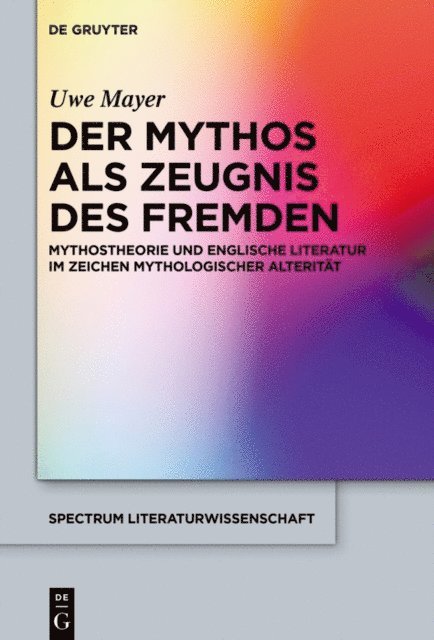 Uwe Mayer - Der Mythos als Zeugnis des Fremden, E-bok