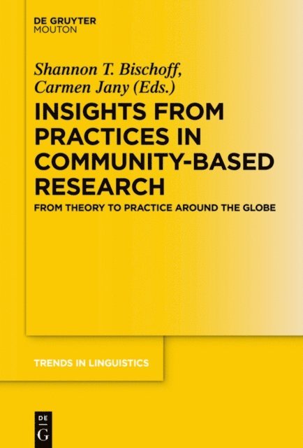 Carmen Jany, Shannon T. Bischoff - Insights from Practices in Community-Based Research, E-bok