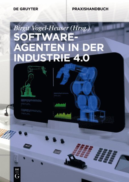 Birgit Vogel-Heuser - Softwareagenten in der Industrie 4.0, E-bok