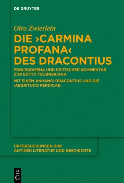 Otto Zwierlein - Die "Carmina profana" des Dracontius, E-bok