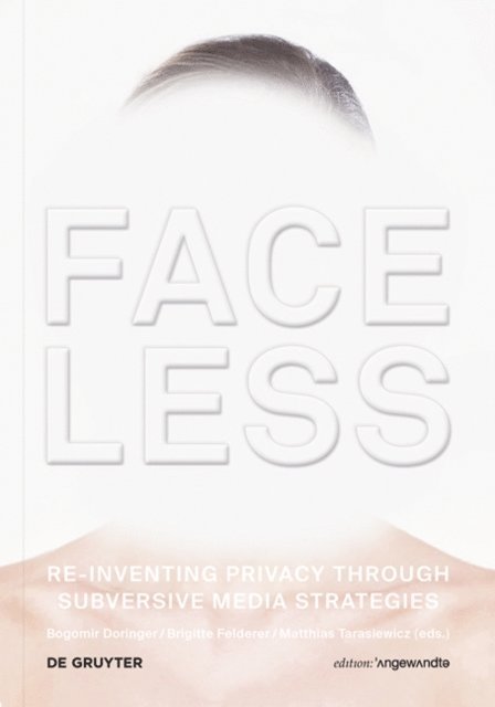 Brigitte Felderer, Bogomir Doringer - Faceless, E-bok
