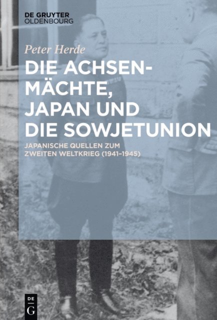 Peter Herde - Die Achsenmächte, Japan und die Sowjetunion, E-bok