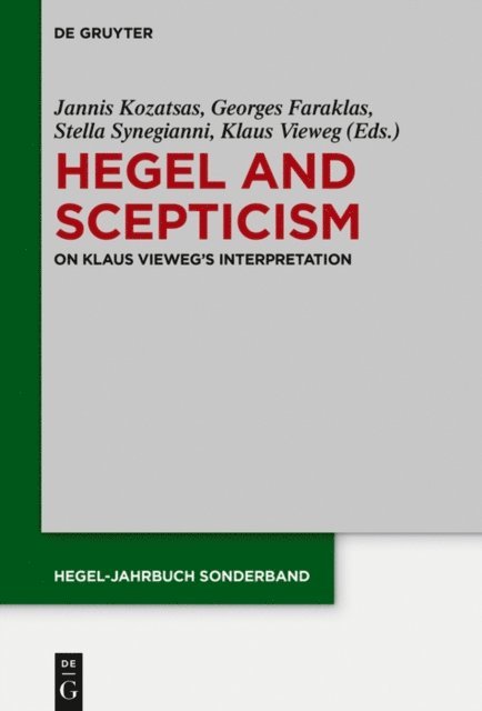 Klaus Vieweg, Stella Synegianni, Georges Faraklas, Jannis Kozatsas - Hegel and Scepticism, E-bok