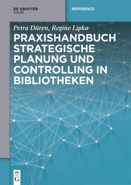 Regine Lipka, Petra Duren - Praxishandbuch Strategische Planung und Controlling in Bibliotheken, E-bok