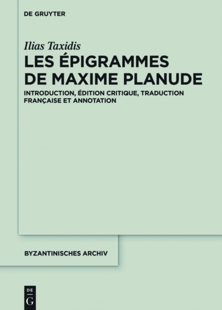 Ilias Taxidis - Les Épigrammes de Maxime Planude, E-bok