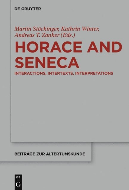 Andreas T. Zanker, Kathrin Winter, Martin Stockinger - Horace and Seneca, E-bok