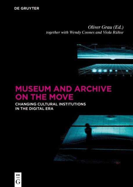 Oliver Grau - Museum and Archive on the Move, E-bok