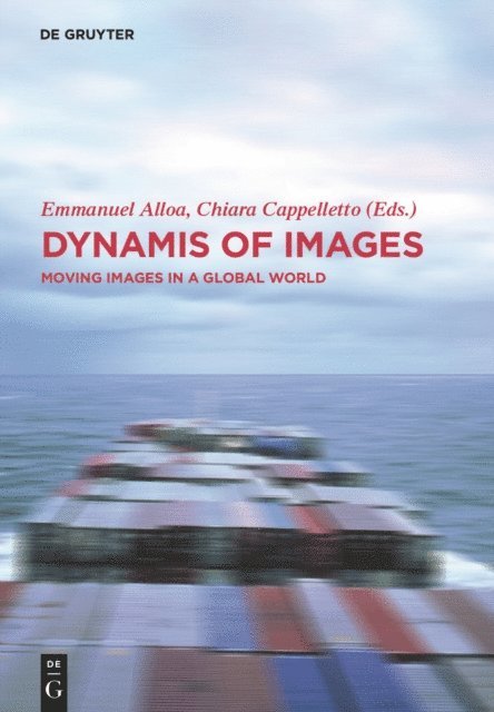 Chiara Cappelletto, Emmanuel Alloa - Dynamis of the Image, E-bok