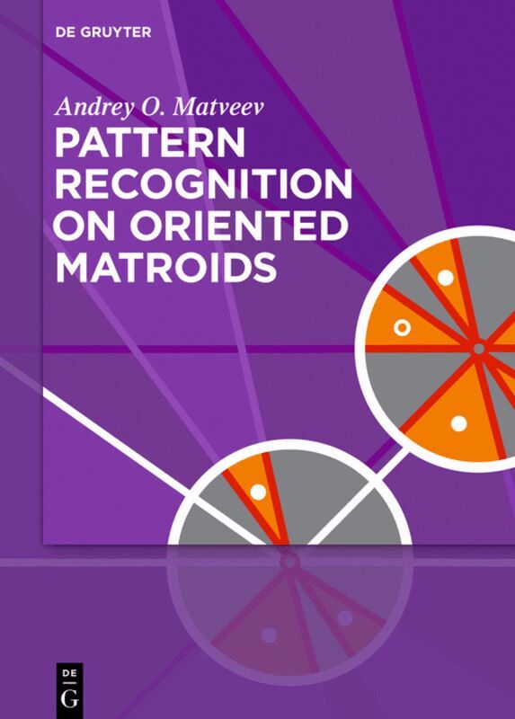 Andrey O. Matveev - Pattern Recognition on Oriented Matroids, Inbunden. Tillgänglighet: Lägg i varukorg