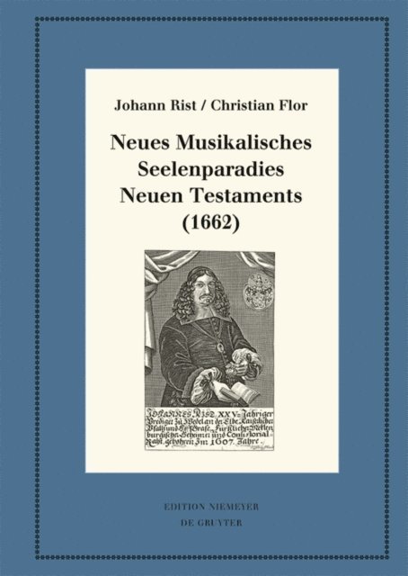 Christian Flor, Johann Rist, Johann Anselm Steiger - Neues Musikalisches Seelenparadies Neuen Testaments (1662), E-bok