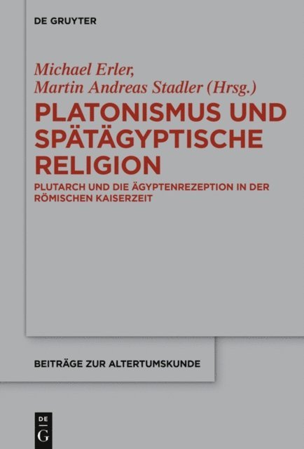 Martin Andreas Stadler, Michael Erler - Platonismus und spätägyptische Religion, E-bok