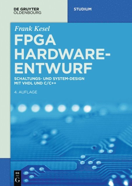 Frank Kesel - FPGA Hardware-Entwurf, E-bok