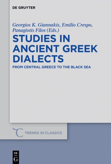 Panagiotis Filos, Emilio Crespo, Georgios K. Giannakis - Studies in Ancient Greek Dialects, E-bok