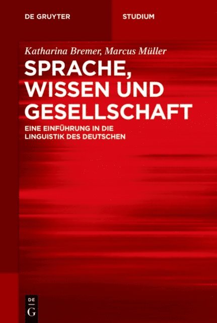 Marcus Muller, Katharina Bremer - Sprache, Wissen und Gesellschaft, E-bok