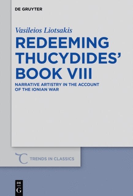 Vasileios Liotsakis - Redeeming Thucydides' Book VIII, E-bok