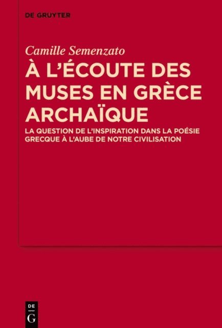 Camille Semenzato - A l’écoute des Muses en Grèce archaïque, E-bok