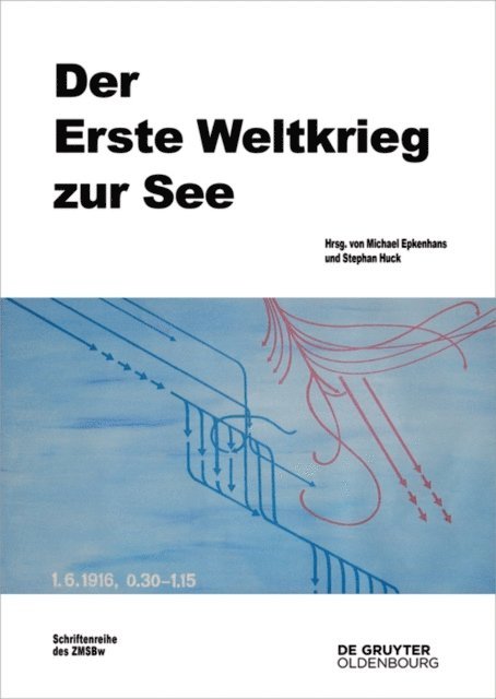 Stephan Huck, Michael Epkenhans - Der Erste Weltkrieg zur See, E-bok